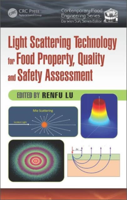 Book cover of: Light Scattering Technology for Food Property, Quality and Safety Assessment. By: Renfu Lu