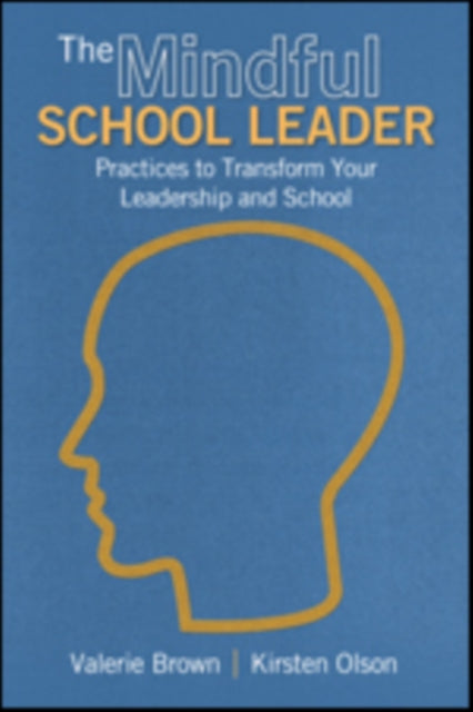 Book cover of: Mindful School Leader. By: Valerie Brown