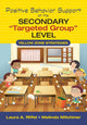 Book cover of: Positive Behavior Support at the Secondary "Targeted Group" Level. By: Laura A. Riffel