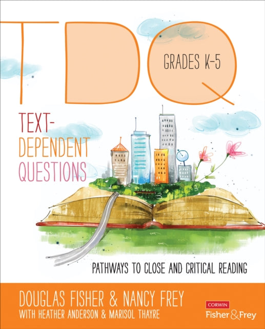 Book cover of: Text-Dependent Questions, Grades K-5. By: Douglas Fisher