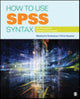 Book cover of: How to Use SPSS Syntax. By: Manfred te Grotenhuis
