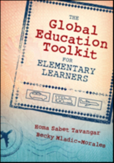 Book cover of: Global Education Toolkit for Elementary Learners. By: Homa Sabet Tavangar