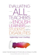 Book cover of: Evaluating ALL Teachers of English Learners and Students With Disabilities. By: Diane Staehr Fenner