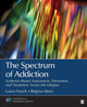 Book cover of: Spectrum of Addiction. By: Laura J. Veach