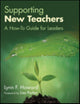 Book cover of: Supporting New Teachers. By: Lynn F. (Freeman) Howard