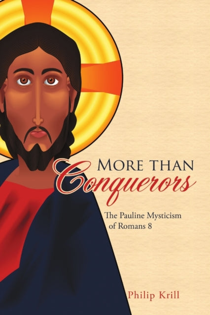Book cover of: More than Conquerors. By: Philip Krill