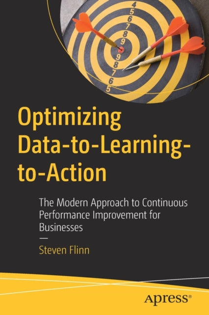 Book cover of: Optimizing Data-to-Learning-to-Action. By: Steven Flinn