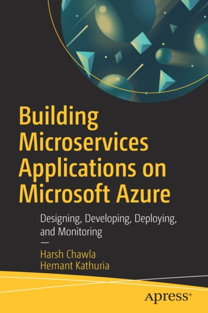 Book cover of: Building Microservices Applications on Microsoft Azure. By: Harsh Chawla