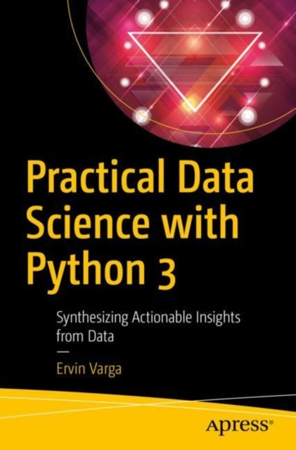 Book cover of: Practical Data Science with Python 3. By: Ervin Varga
