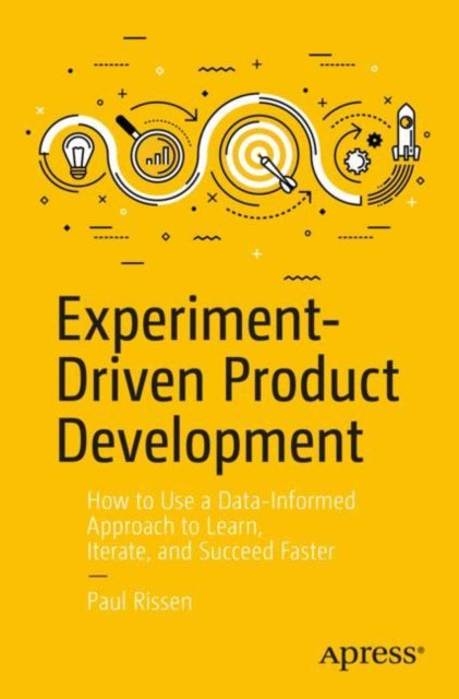 Book cover of: Experiment-Driven Product Development. By: Paul Rissen