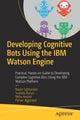 Book cover of: Developing Cognitive Bots Using the IBM Watson Engine. By: Navin Sabharwal