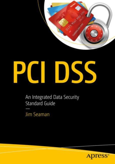 Book cover of: PCI DSS. By: Jim Seaman