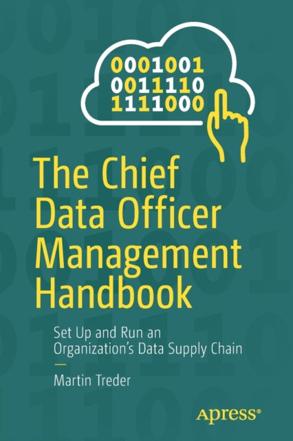 Book cover of: Chief Data Officer Management Handbook. By: Martin Treder