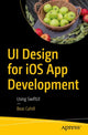 Book cover of: UI Design for iOS App Development. By: Bear Cahill