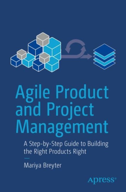 Book cover of: Agile Product and Project Management. By: Mariya Breyter
