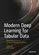 Book cover of: Modern Deep Learning for Tabular Data. By: Andre Ye