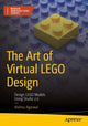 Book cover of: Art of Virtual LEGO Design. By: Vishnu Agarwal