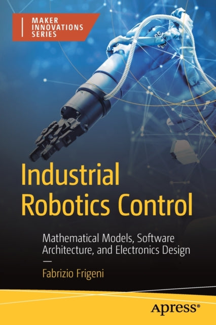 Book cover of: Industrial Robotics Control. By: Fabrizio Frigeni