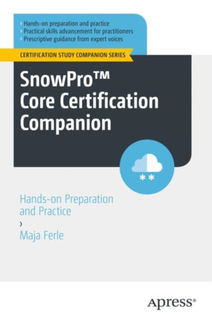 Book cover of: SnowPro™ Core Certification Companion. By: Maja Ferle