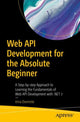 Book cover of: Web API Development for the Absolute Beginner. By: Irina Dominte