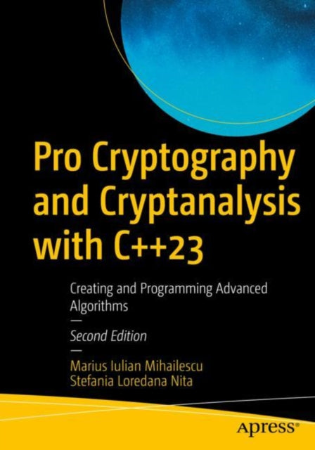 Book cover of: Pro Cryptography and Cryptanalysis with C++23. By: Marius Iulian Mihailescu
