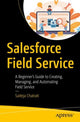 Book cover of: Salesforce Field Service. By: Saiteja Chatrati