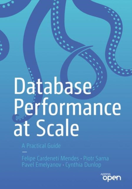 Book cover of: Database Performance at Scale. By: Cynthia Dunlop