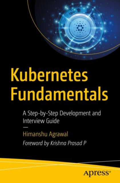 Book cover of: Kubernetes Fundamentals. By: Himanshu Agrawal