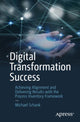 Book cover of: Digital Transformation Success. By: Michael Schank