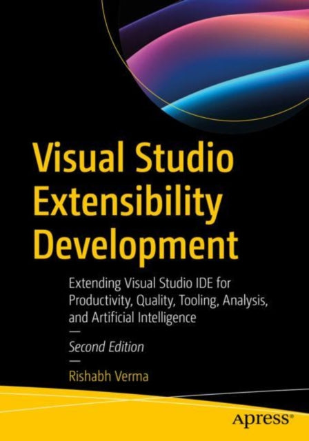 Book cover of: Visual Studio Extensibility Development. By: Rishabh Verma