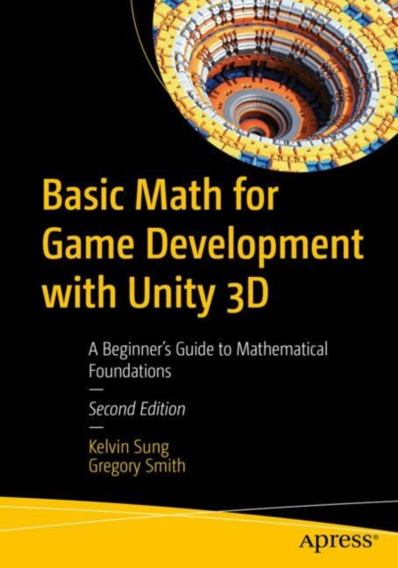 Book cover of: Basic Math for Game Development with Unity 3D. By: Kelvin Sung