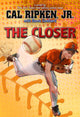 Book cover of: Closer. By: Cal Ripken Jr.