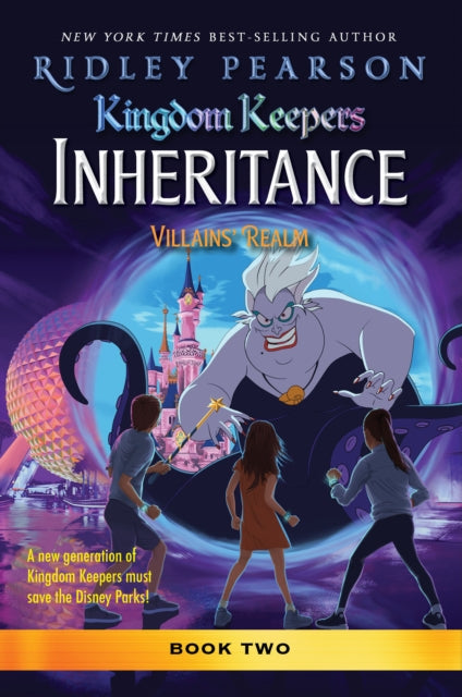 Book cover of: Kingdom Keepers: Inheritance: Villains' Realm. By: Ridley Pearson