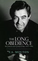 Book cover of: Long Obedience. By: Alex Mouton
