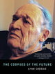Book cover of: Corpses of the Future. By: Lynn Crosbie