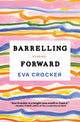 Book cover of: Barrelling Forward. By: Eva Crocker