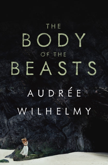 Book cover of: Body of the Beasts. By: Audrée Wilhelmy