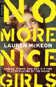 Book cover of: No More Nice Girls. By: Lauren McKeon