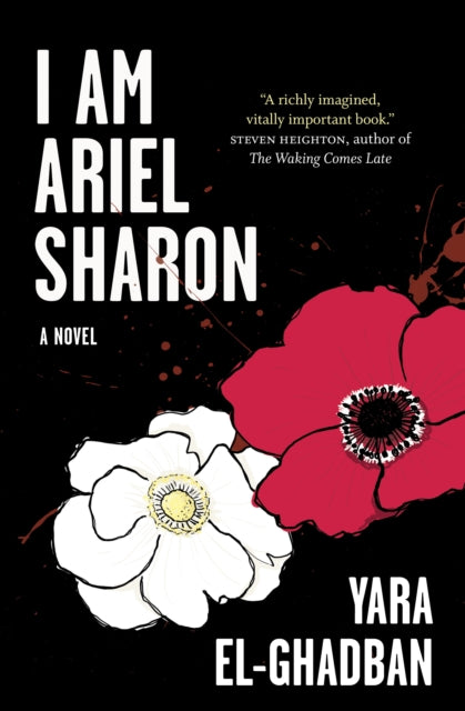 Book cover of: I Am Ariel Sharon. By: Yara El-Ghadban