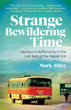Book cover of: Strange Bewildering Time. By: Mark Abley