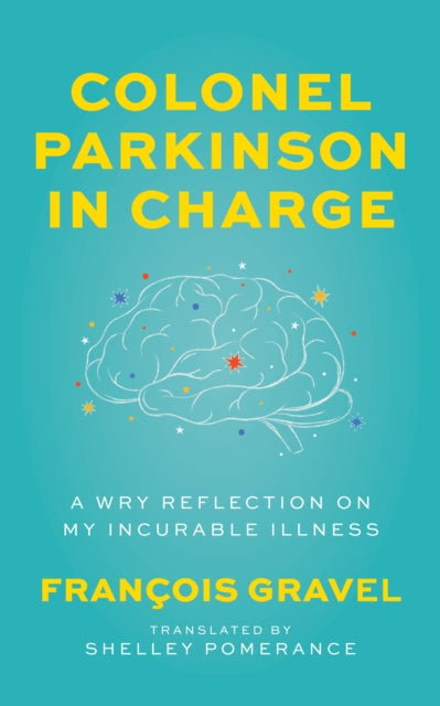 Book cover of: Colonel Parkinson in Charge. By: François Gravel