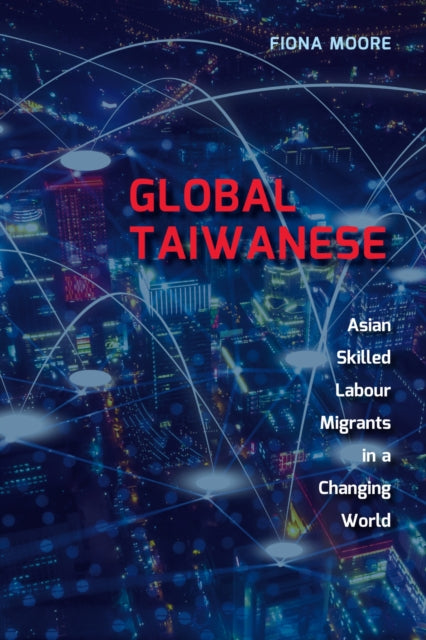 Book cover of: Global Taiwanese. By: Fiona Moore