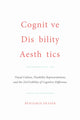 Book cover of: Cognitive Disability Aesthetics. By: Benjamin Fraser