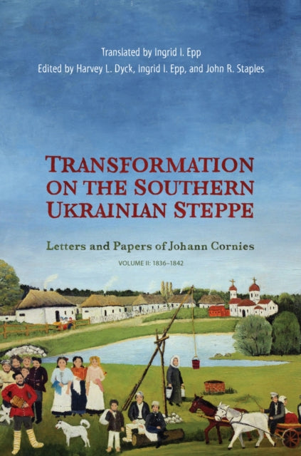 Book cover of: Transformation on the Southern Ukrainian Steppe. By: Harvey L. Dyck