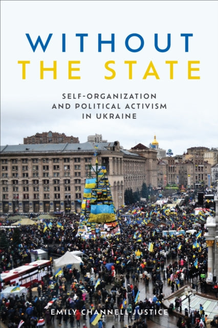 Book cover of: Without the State. By: Emily Channell-Justice