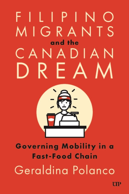 Book cover of: Filipino Migrants and the Canadian Dream. By: University of Toronto Press