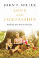 Book cover of: Love and Compassion. By: John P. Miller