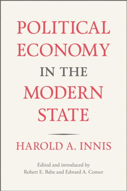 Book cover of: Political Economy in the Modern State. By: Harold Innis