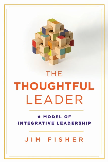 Book cover of: Thoughtful Leader. By: Jim Fisher