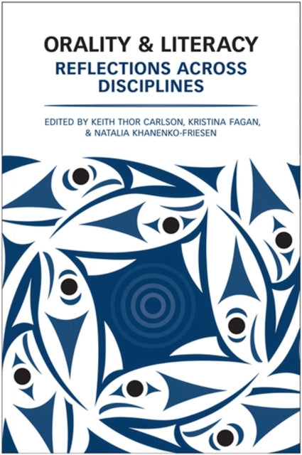 Book cover of: Orality and Literacy. By: Keith Thor Carlson